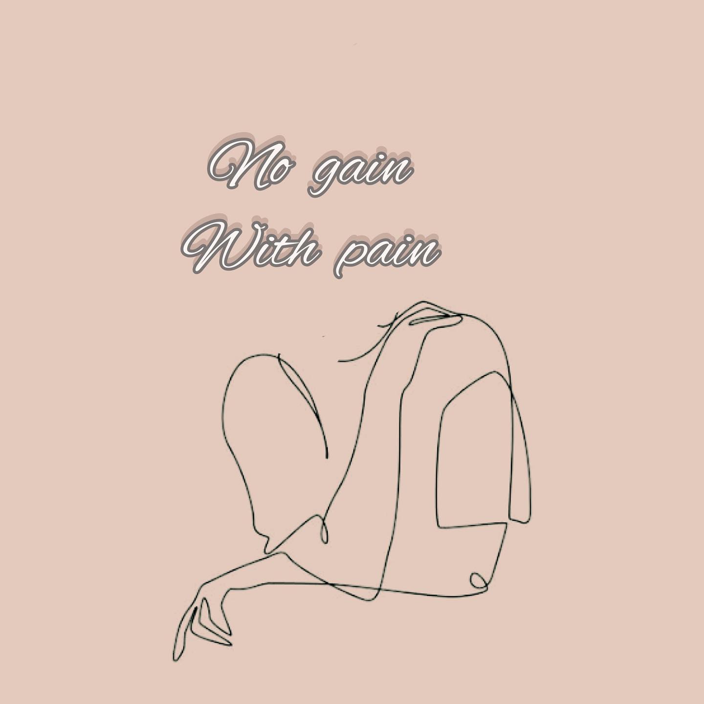 The ‘No pain, no gain’ myth